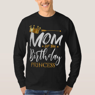 Mam van de Birthday Prinses Funny Mama Gran T-shirt