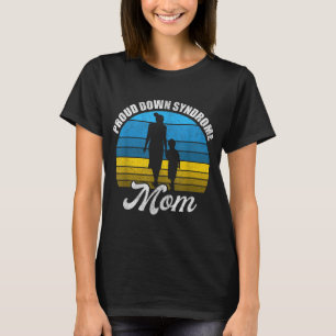Mam van Down Syndrome Kind Zoon Daughter Trisom T-shirt