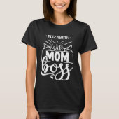 Mam vrouw baas aangepaste naam T-Shirt (Voorkant)
