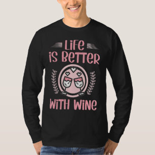 Mam Wijnglazen voor vrouwen Het leven is beter als T-shirt