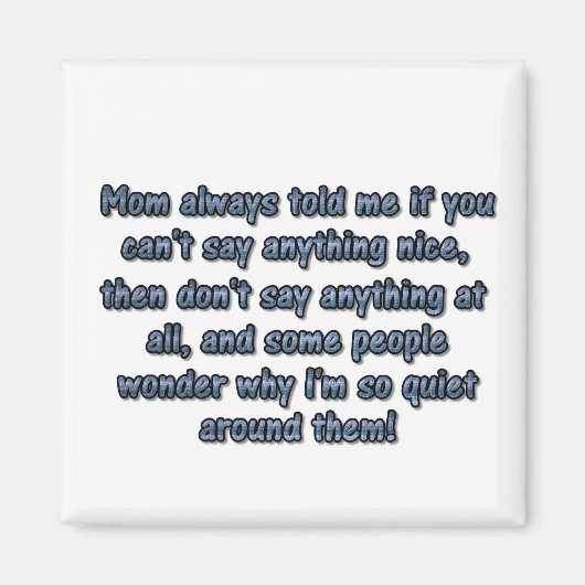 Mam zei altijd... magneet (Voorkant)