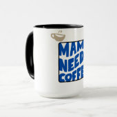 Mama a besoin d'un café de typographie Mug (Devant gauche)