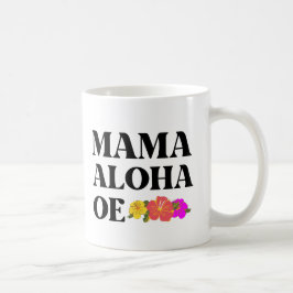 MAMA ALOHA OE HAWAÏAN IK HOU VAN JE MOOIE KOFFIEMOK