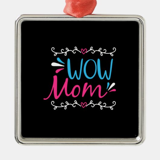 Mama Art Wow Metalen Ornament (Voorkant)