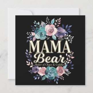Mama Bear Ruler Of Chaos And Cuddles Floral Gift Kaart