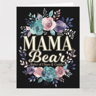 Mama Bear Ruler Of Chaos And Cuddles Floral Gift Kaart