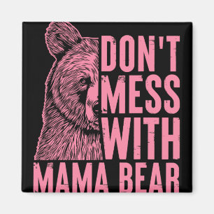 Mama Beer niet knoeien met Mama Beer Moederdag WO Magneet