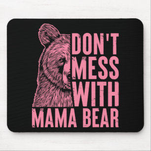 Mama Beer niet knoeien met Mama Beer Moederdag WO Muismat