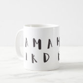 Mama Bird - Citation amusante Mug (Devant gauche)