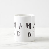 Mama Bird - Citation amusante Mug (Centre)