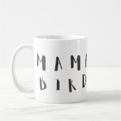 Mama Bird - Citation amusante Mug (Gauche)