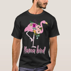 Mama Bird Flamingo Cute Flamingo Gifts Girl T-shirt