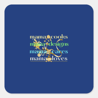 Mama Cooks Mama Design Mama Cares Mama houdt van Vierkante Sticker