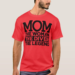 Mama De Vrouw De Duiker De Legende T-shirt