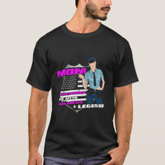 Mama de vrouw De mythe Politie Legende Grappige Po T-shirt