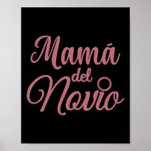 Mamá del Novio moeder van de bruidegom Madre Spani Poster
