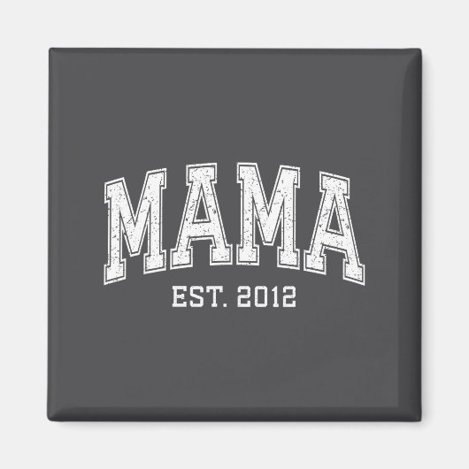 Mama Est 2012 Mom D Mothers Day Ized  Magneet (Voorkant)