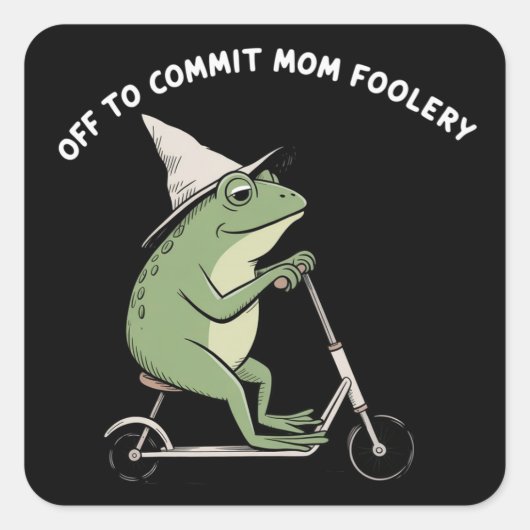 Mama Frog Off to Commit Mom Foolery Scooter Gift  Vierkante Sticker (Voorkant)