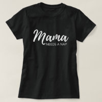 "Mama heeft een dutje nodig" grappige moeder