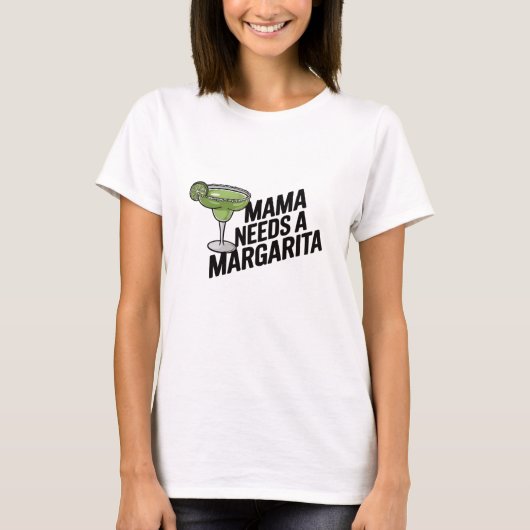 Mama heeft een Margarita nodig T-shirt (Voorkant)