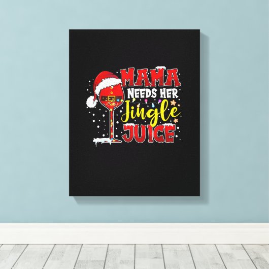 Mama heeft haar Jingle Juice Funny Kerstlicht nodi Canvas Afdruk (Insitu (Houten vloer))