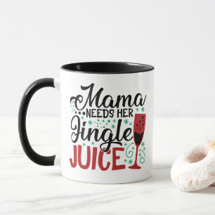 Mama heeft haar Jingle Juice nodig XMAS DRINK HU Mok
