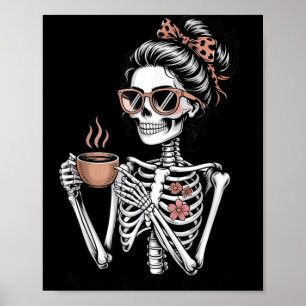 Mama heeft koffie nodig Funny skelet Halloween-kof Poster