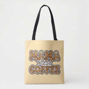 Mama heeft koffie nodig – Schattig moeder typograa Draagtas