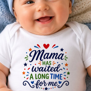 Mama Heeft Lange Tijd Gewacht Baby Bodysuit