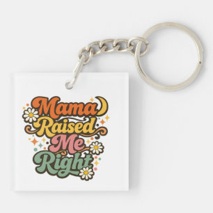 Mama Heeft Me Goed Opgevoed – Retro Groovy Typogra Sleutelhanger