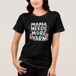 Mama heeft meer garen nodig Grappig haken breien Tri-Blend Shirt