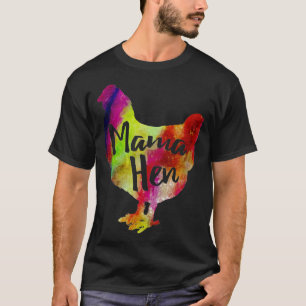 Mama Hen Pet Chicken Moeder Farmer Colorful T-shirt