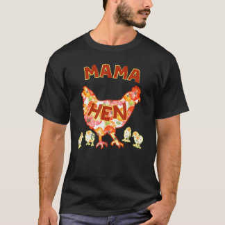 Mama Hen T-shirt