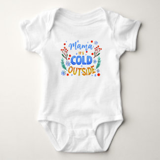 Mama Het Is Koud Buiten Kerst Winter Hulst Romper