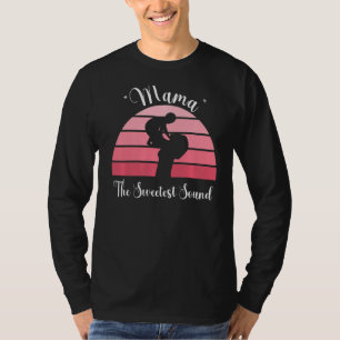 Mama, het mooiste geluid dat ik van je hou, mama e t-shirt