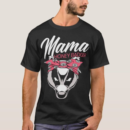 Mama honing das onbevreesd dier ratel moedig t-shirt (Voorkant)