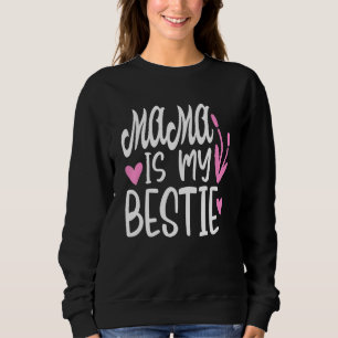 Mama is mijn Bestie 4 Trui