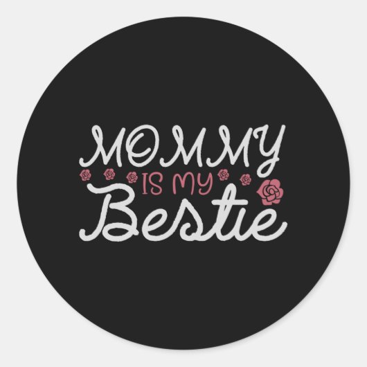 Mama is mijn Bestie. Ronde Sticker (Voorkant)
