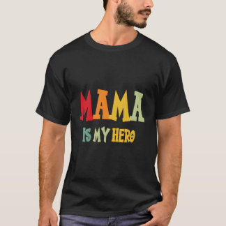 Mama is mijn held t-shirt