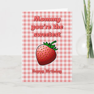 Mama, je bent de Sweetest Strawberry Birthday Kaar Kaart
