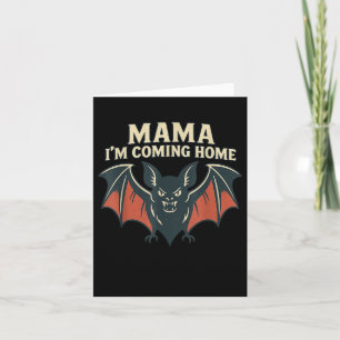 Mama kom thuis vleermuis grappige tee kaart