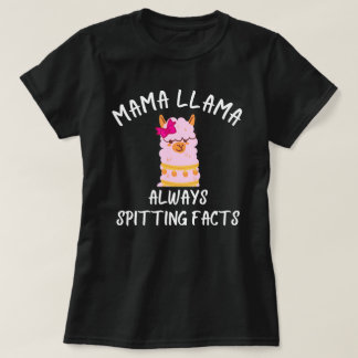 Mama Lama Spuugt Altijd Feiten T-shirt