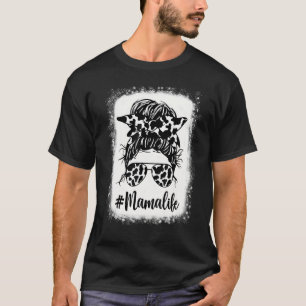 Mama Leven Koe Rommelige Bun Haar Gebleekt Moederd T-shirt