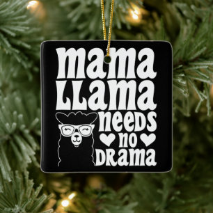 Mama Llama heeft geen drama nodig Grappige Moederd Keramisch Ornament