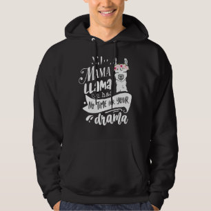 Mama Llama heeft geen tijd voor je Drama Moederdag Hoodie