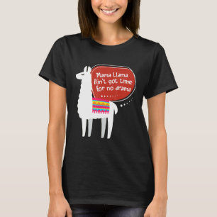 Mama Llama Saint krijgt geen tijd voor drama T-shirt