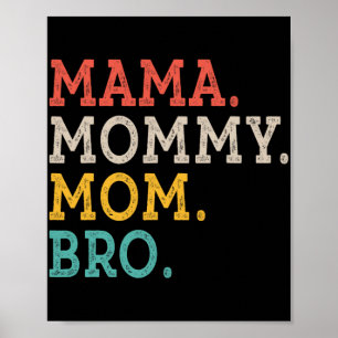 Mama Mam Bro - Moederdag Poster
