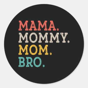 Mama Mam Bro - Moederdag Ronde Sticker