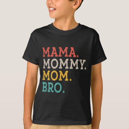 Mama Mam Bro - Moederdag T-shirt (Voorkant)