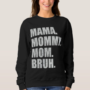 Mama mama Bruh 4 Trui